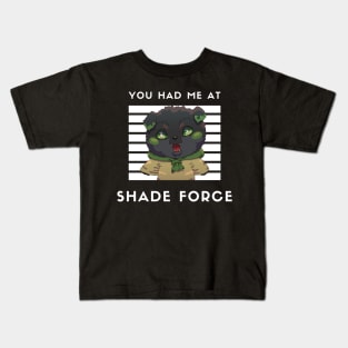 Cute: You had me at Shade Force (With Alto-Milano) Kids T-Shirt